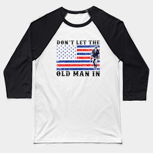 Don't Let The Old Man In Vintage American flag Baseball T-Shirt